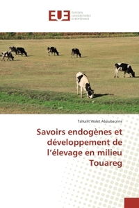 Savoirs endogènes et développement de l'élevage en milieu Touareg