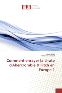 Comment enrayer la chute d'Abercrombie & Fitch en Europe ?