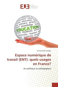 Espace numerique de travail (eNT): quels usages en France?