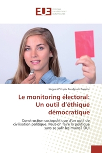 Le monitoring électoral: Un outil d'éthique démocratique