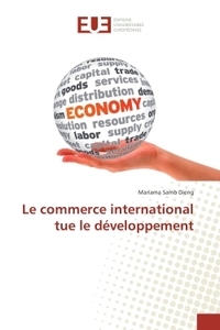 Le commerce international tue le developpement