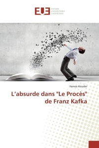 L'absurde dans "Le Procès" de Franz Kafka