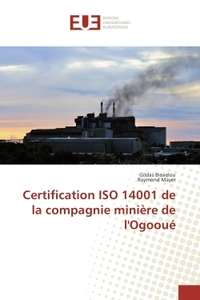 Certification ISO 14001 de la compagnie miniere de l'Ogooue
