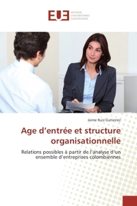 Age d'entrée et structure organisationnelle