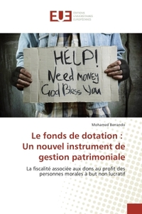 LE FONDS DE DOTATION : UN NOUVEL INSTRUMENT DE GESTION PATRIMONIALE