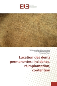 Luxation des dents permanentes: incidence, reimplantation, contention