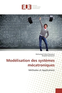 MODELISATION DES SYSTEMES MECATRONIQUES - METHODES ET APPLICATIONS