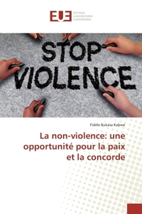 La non-violence: une opportunité pour la paix et la concorde