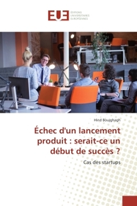 Échec d'un lancement produit : serait-ce un début de succès ?