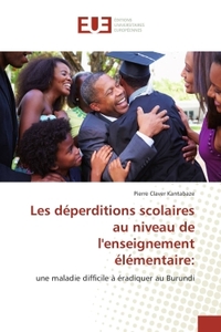 Les deperditions scolaires au niveau de l'enseignement elementaire: