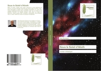 SOUS LE SOLEIL D'ALIOTH - ROMAN INITIATIQUE