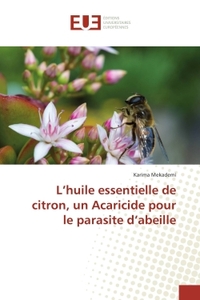 L'huile essentielle de citron, un Acaricide pour le parasite d'abeille