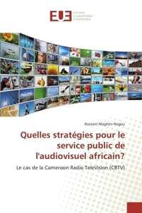 Quelles stratégies pour le service public de l'audiovisuel africain?