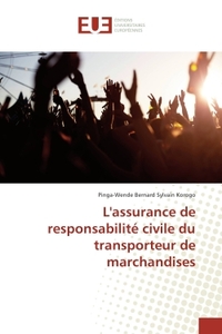 L'assurance de responsabilité civile du transporteur de marchandises