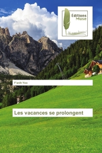 Les vacances se prolongent