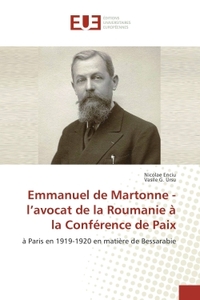 Emmanuel de Martonne - l'avocat de la Roumanie à la Conférence de Paix