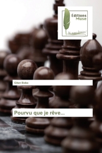 POURVU QUE JE REVE...