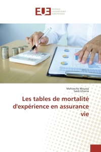 Les tables de mortalite d'experience en assurance vie