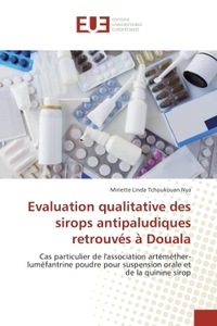 Evaluation qualitative des sirops antipaludiques retrouves A Douala