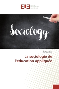La sociologie de l'éducation appliquée