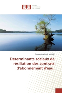 Determinants sociaux de resiliation des contrats d'abonnement d'eau.