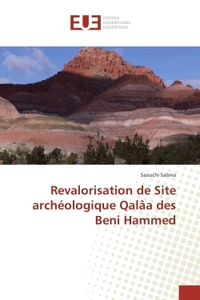 Revalorisation de Site archeologique QalAa des Beni Hammed