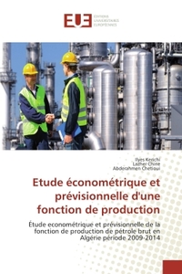 Etude économétrique et prévisionnelle d'une fonction de production