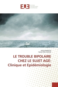 Le trouble bipolaire chez le sujet age: clinique et epidemiologie