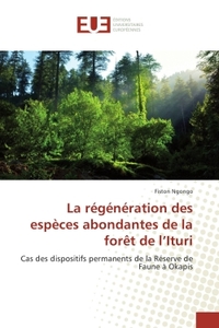 La régénération des espèces abondantes de la forêt de l'Ituri