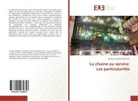 La chaine au service: Les particularités
