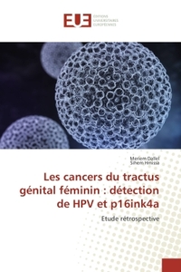 Les cancers du tractus génital féminin : détection de HPV et p16ink4a