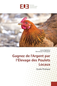 Gagnez de l'Argent par l'elevage des Poulets Locaux