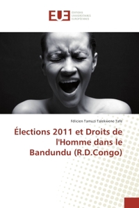 Elections 2011 et Droits de l'Homme dans le Bandundu (R.D.Congo)