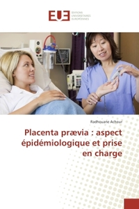 Placenta prævia : aspect epidemiologique et prise en charge