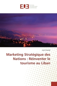 Marketing Stratégique des Nations : Réinventer le tourisme au Liban
