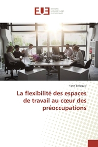 La flexibilité des espaces de travail au coeur des préoccupations