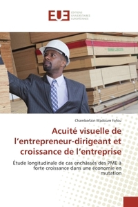Acuité visuelle de l'entrepreneur-dirigeant et croissance de l'entreprise
