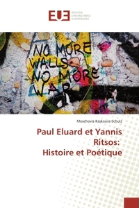 Paul Eluard et Yannis Ritsos: Histoire et Poétique