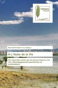 A L'Aube de la Vie