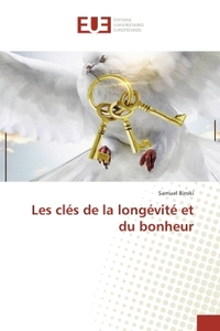 Les clés de la longévité et du bonheur