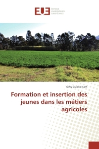 Formation et insertion des jeunes dans les metiers agricoles