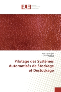 Pilotage des systemes Automatises de Stockage et Destockage