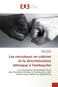 Les recruteurs en cabinet et la discrimination ethnique A l'embauche