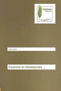 Fourmis et résistances ...