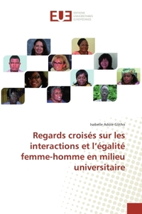 Regards croises sur les interactions et l'egalite femme-homme en milieu universitaire