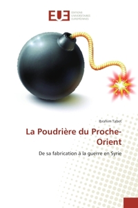 La Poudrière du Proche-Orient