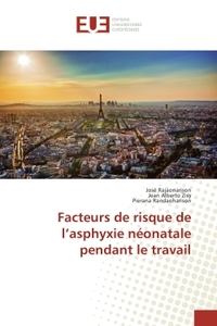 Facteurs de risque de l'asphyxie néonatale pendant le travail