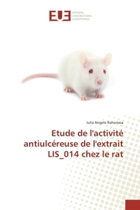 Etude de l'activite antiulcereuse de l'extrait LIS_014 chez le rat