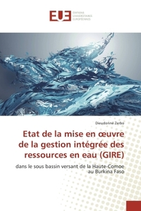 Etat de la mise en oeuvre de la gestion integree des ressources en eau (GIRe)