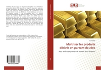 Maîtriser les produits dérivés en partant de zéro